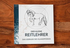 Der kleine Reitlehrer – das Gebäude des Islandpferdes von Linder,  Svenja, Schieß,  Melanie