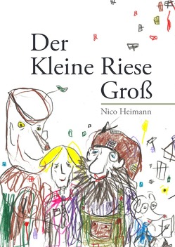 Der Kleine Riese Groß von HEIMANN,  NICO