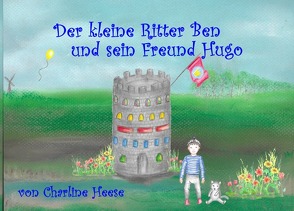 Der kleine Ritter Ben und sein Freund Hugo von Heese,  Charline