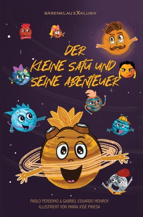 Der kleine Satu und seine Abenteuer – Eine farbig illustrierte Ausgabe von Monroy,  Gabriel Eduardo, Oldenburg,  Ralf, Perdomo,  Pablo, Pineda,  Maria José