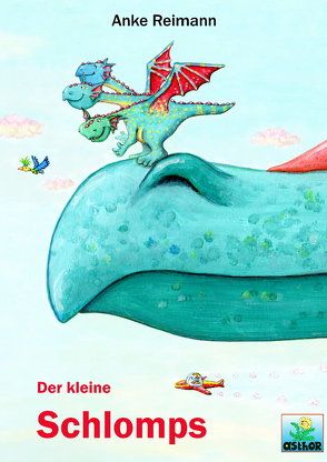 Der kleine Schlomps von Reimann,  Anke