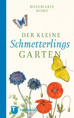 Der kleine Schmetterlingsgarten von Doms,  Rosemarie