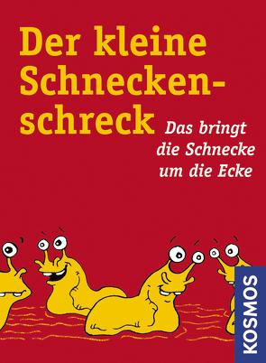 Der kleine Schneckenschreck! von Graber,  Claudia, Suter,  Henri