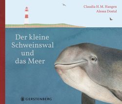 Der kleine Schweinswal und das Meer von Dostal,  Alessa, Hangen,  Claudia H.M.