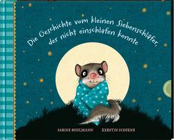 Der kleine Siebenschläfer 1: Die Geschichte vom kleinen Siebenschläfer, der nicht einschlafen konnte von Bohlmann,  Sabine, Schoene,  Kerstin