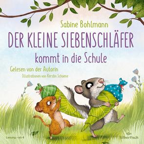 Der kleine Siebenschläfer: Der kleine Siebenschläfer kommt in die Schule von Bohlmann,  Sabine