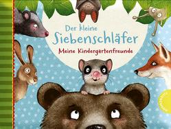 Der kleine Siebenschläfer: Meine Kindergartenfreunde von Bohlmann,  Sabine, Schoene,  Kerstin