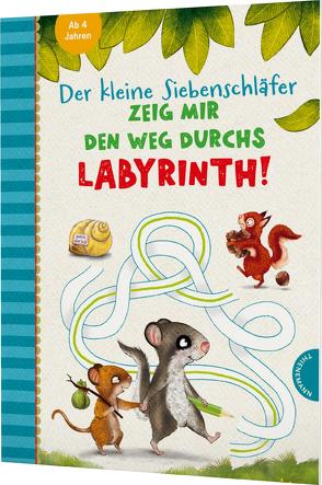 Der kleine Siebenschläfer: Zeig mir den Weg durchs Labyrinth! von Bohlmann,  Sabine, Rechl,  Christine, Schoene,  Kerstin