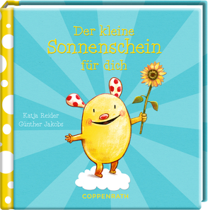 Der kleine Sonnenschein für dich von Jakobs,  Günther, Reider,  Katja