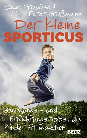 Der kleine Sporticus von Froboese,  Ingo, Großmann,  Peter