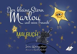 Malbuch „Der kleine Stern Marlou und seine Freunde“ von Siebert,  Sandra, Weingartner,  Irina