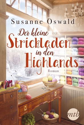 Der kleine Strickladen in den Highlands von Oswald,  Susanne