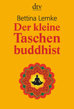 Der kleine Taschenbuddhist von Lemke,  Bettina