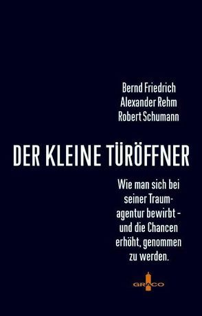 Der kleine Türöffner von Friedrich,  Bernd, Rehm,  Alexander, Schumann,  Robert