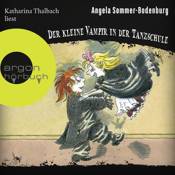 Der kleine Vampir in der Tanzschule von Sommer-Bodenburg,  Angela, Thalbach,  Katharina