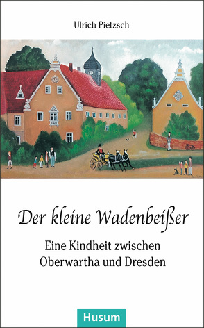 Der kleine Wadenbeißer von Pietzsch,  Ulrich