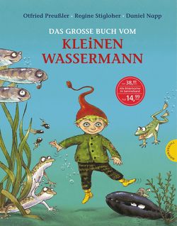 Der kleine Wassermann: Das große Buch vom kleinen Wassermann von Napp,  Daniel, Preussler,  Otfried, Stigloher,  Regine