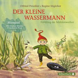 Der kleine Wassermann: Frühling im Mühlenweiher – Das Hörspiel von Diverse, Preussler,  Otfried, Ptok,  Friedhelm, Stigloher,  Regine