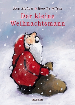 Der kleine Weihnachtsmann von Stohner,  Anu, Wilson,  Henrike