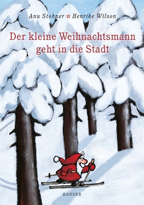 Der kleine Weihnachtsmann geht in die Stadt (Miniausgabe) von Stohner,  Anu, Wilson,  Henrike