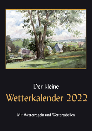 Der kleine Wetterkalender 2022 von Reichel,  Horst