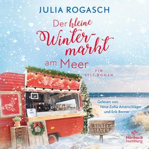 Der kleine Wintermarkt am Meer von Amerschläger,  Nina-Zofia, Borner,  Erik, Rogasch,  Julia