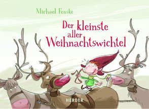 Der kleinste aller Weihnachtswichtel von Fenske,  Michael, Mantel,  Michael