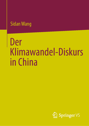 Der Klimawandel-Diskurs in China von Wang,  Sidan