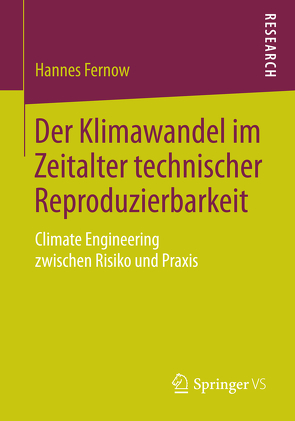 Der Klimawandel im Zeitalter technischer Reproduzierbarkeit von Fernow,  Hannes