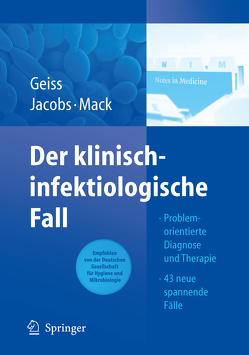 Der klinisch-infektiologische Fall von Geiss,  Heinrich K., Jacobs,  Enno, Mack,  Dietrich
