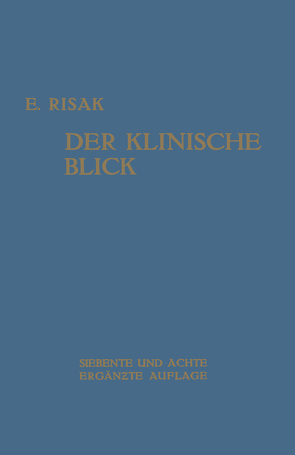 Der Klinische Blick von Risak,  Erwin