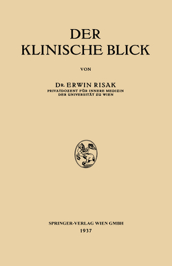 Der klinische Blick von Risak,  Erwin
