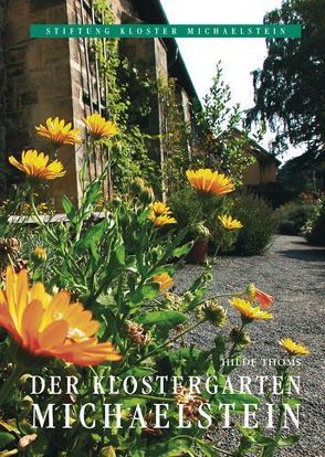 Der Klostergarten Michaelstein von Schmuhl,  Boje E, Stekovics,  Janos, Thoms,  Hilde