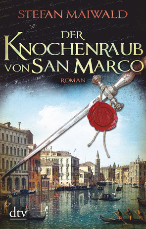 Der Knochenraub von San Marco von Maiwald,  Stefan