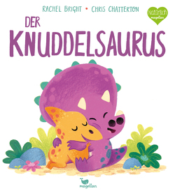 Der Knuddelsaurus von Bright,  Rachel, Chatterton,  Chris, Jüngert,  Pia