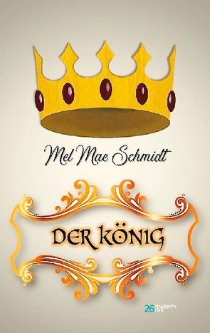 Der König von Schmidt,  Mel Mae