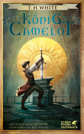 Der König auf Camelot von Artmann,  H. C., Rocholl,  Rudolf, White,  T.H.