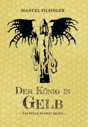 Der König in Gelb von Filsinger,  Manuel