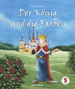 Der König und die Farben von Curth,  Marlies