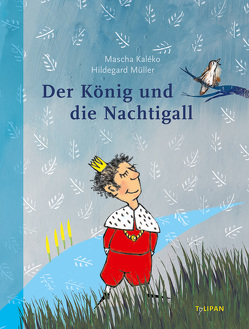 Der König und die Nachtigall von Kaléko,  Mascha, Müller,  Hildegard