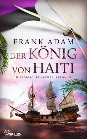 Der König von Haiti von Adam,  Frank