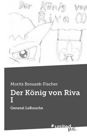 Der König von Riva I von Brousek-Fischer,  Moritz