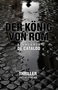 Der König von Rom von Cataldo,  Giancarlo De, Fleischanderl,  Karin, Gohlis,  Tobias