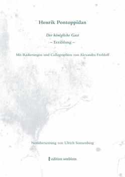 Der königliche Gast von Baussmann,  Edda, Frohloff,  Alexandra, Gresing,  Annette D., Pontoppidan,  Henrik, Praestgaard Andersen,  Lise, Sonnenberg,  Ulrich