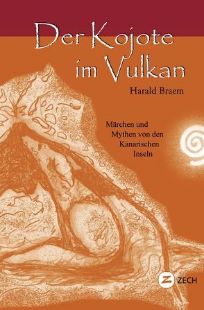 Der Kojote im Vulkan von Braem,  Harald, Tauer,  Karin