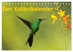Der Kolibrikalender (Tischkalender 2024 DIN A5 quer), CALVENDO Monatskalender von Akrema-Photography,  Akrema-Photography