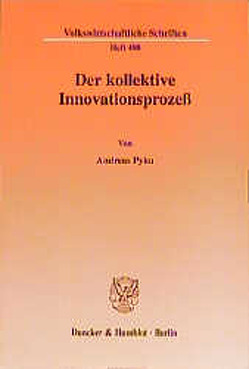 Der kollektive Innovationsprozeß. von Pyka,  Andreas