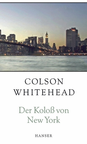 Der Koloß von New York von Stingl,  Nikolaus, Whitehead,  Colson