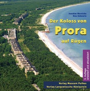 Der Koloss von Prora auf Rügen von Schwartz,  Uwe, Wernicke,  Joachim