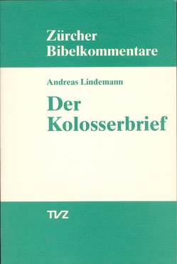 Der Kolosserbrief von Lindemann,  Andreas, Schmid,  Hans H., Schulz,  Siegfried